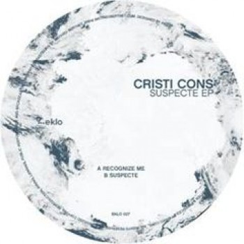 Cristi Cons - Suspecte EP - Eklo