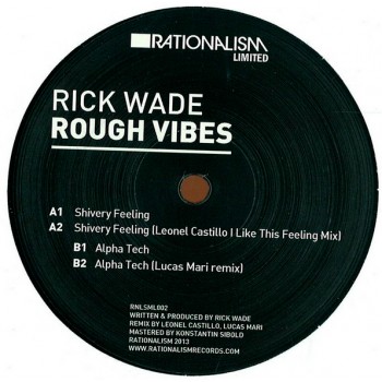 Rick Wade - Rough Vibes (Leonel Castillo & Lucas Mari Remixes) - Rationalism