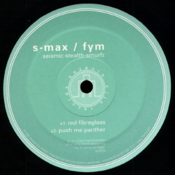 S-Max / Fym ‎– Seismic-Stealth-Smurfz - 7th City