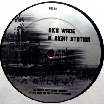Rick Wade - Night Station / 2 AM Detroit - P&D