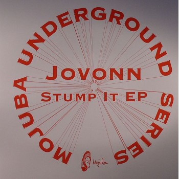 Jovonn - Stump It EP (ft Tuff City Kids Remix) - Mojuba Undergound Series