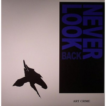 Art Crime - Never Look Back - WT