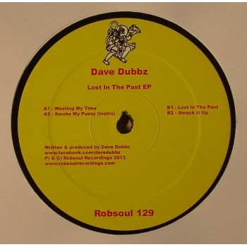 Dave Dubbz - Lost In The Past EP - Robsoul 129