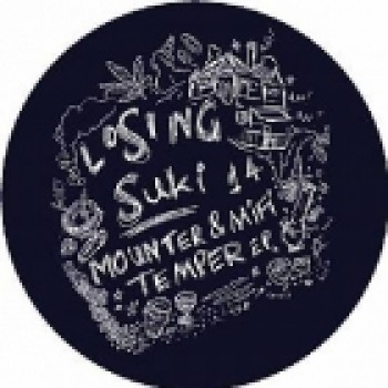 MOUNTER & MIFI - TEMPER EP - LOSING SUKI 12" 