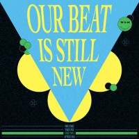 Various Artists - Our Beat Is Still New - Take Two - We Play House