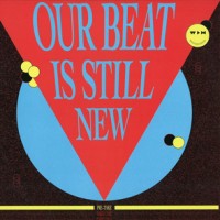 Various Artists - Our Beat Is Still New - Pre Take - We Play House
